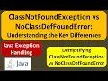 ClassNotFoundException vs NoClassDefFoundError Understanding the Key Differences