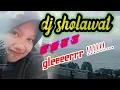 Lagu DJ sholawat 2023 pasti gleeerr....