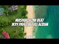 Download Lagu DJ Slow Mashup Full Album❗Cocok Buat Perjalanan \u0026 Santai 🎧