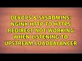 Nginx http to https redirect not working when listening to upstream loadbalancer