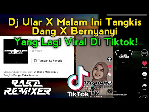 Sound Viral Di Tiktok BEKEN Dj Ular X Malam Ini Tangkis Dang X Bernyanyi Sound Tiktok Mengkane