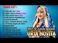 Download Lagu Uria Novita Full Album Lagu Uria Novita Full Album Lagu Padang Terpopuler Saat Ini - Viral Tiktok