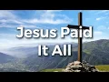 Download Lagu Jesus Paid It All — Lyric Video | Lydia Walker ft. Doug Ott | Christian Music Playlist 2025