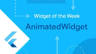 AnimatedWidget Flutter Widget of the Week