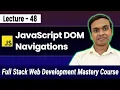 JavaScript DOM Navigation Parent Children Sibling Full Stack Web Development Course