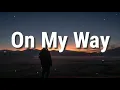 On My Way - Alan Walker, Sabrina Carpenter & Farruko | Lyrics Video