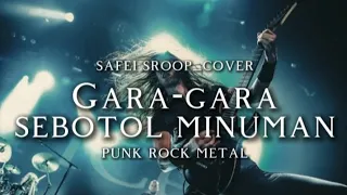  safei sroop gara gara sebotol minuman cover punk rock metal 