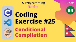 Coding Execise 25 Conditional Compilation C Programming Tutorial in Nepali
