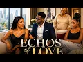 Echoes Of Love Part 1