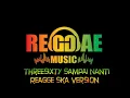 Download Lagu threesixty sampai nanti Version Reagge Ska