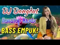Download Lagu 🔥 DJ Dangdut Enak Banget! Bass MANTAP 🔥 Bikin Semangat Kerja! 😱 DJ Dangdut Terdahsyat! Bass Empuk🔥