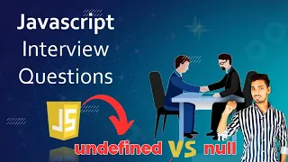 undefined vs null Javascript interview questions full stack software developer learn coding