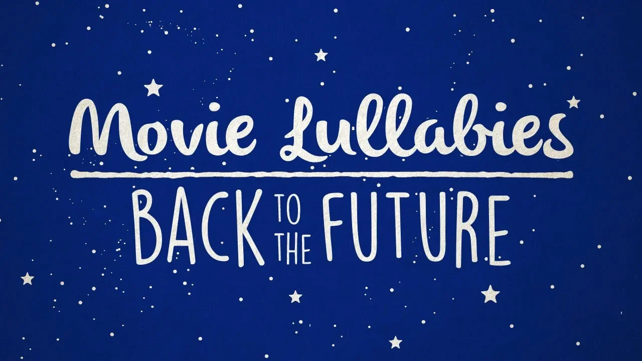 Back to the Future Theme | Lullaby Rendition