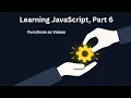 Learning JavaScript Part 6 Functions as Values