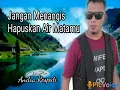 Download Lagu ANDRA RESPATI TOP 22 🚩🏴🚩HAPUSKAN AIR MATAMU