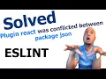 Solved Plugin react was conflicted between package json