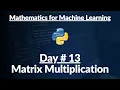 13 Matrix Multiplication Math Python Hindi