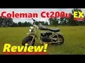 Coleman ct200u EX Review