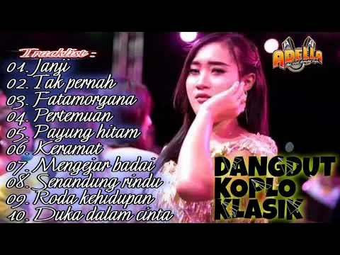 Download MP3 FULL ALBUM PILIHAN DANGDUT KOPLO KLASIK OM ADELLA