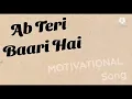 Download Lagu AB TERI BAARI HAI || MOTIVATIONAL SONG || MARY KOM || FASI ALL IN ONE SHOWS ||