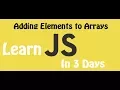 Learn JavaScript in 3 days Episode 31 Adding Elements Of An Array