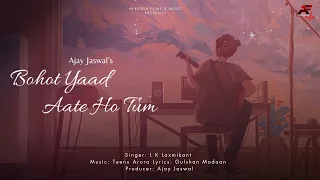 Bohot Yaad Aate Ho Tum - LK Laxmikant | Teenu Arora | Ajay Jaswal | Soulful Song | Apeksha Music