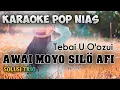 Download Lagu Awai Moyo Silo Afi | Karaoke Nias Tebai U Oozui_Solusi Trio (Lagu Pop Nias)