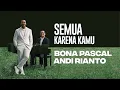 Download Lagu SEMUA KARENA KAMU - Bona Pascal \u0026 Andi Rianto (Official Music Video)