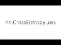 nn CrossEntropyLoss