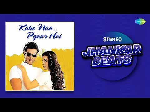Download MP3 Kaho Naa Pyar Hai - Stereo Jhankar Beats | Na Tum Jano Na Hum| Ek Pal Ka Jeena| Dil Ne Dil Ko Pukara