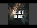 Download Lagu Threads of our story