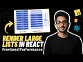 How to render LARGE lists in React Frontend System Design