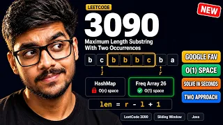 Leetcode 3090 Maximum Length Substring With Two Occurrences O 1 Space Solve In Seconds