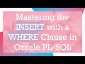 Mastering the INSERT with a WHERE Clause in Oracle