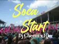 Dj Cheem x IQ- Soca Start (Fast)