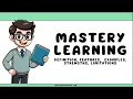 Mastery Learning Explained for Beginners in 3 Minutes