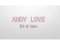 Download Lagu Andy Love - Let it rain English demo