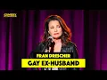 Gay Ex-Husband - Fran Drescher Standup Comedy