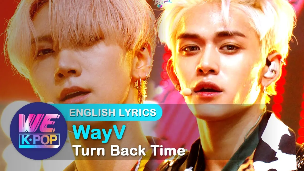 [ENG] WayV (威神V, 웨이브이) - Turn Back Time (超时空 回) [Music Bank / 2020.06.12]