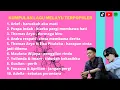 Download Lagu Kumpulan Lagu Melayu Terpopuler - lagu melayu asik