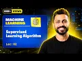 Lec-2 Supervised Learning Algorithms Machine Learning