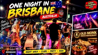 ONE NIGHT IN BRISBANE 🇦🇺 | Night Walk, Clubs, Party, Rain & OLD MONK | Indian in Australia #11