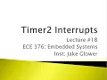 ECE 376 18 Timer2 Interrupts