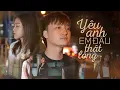 Download Lagu Yêu Anh Em Đâu Thật Lòng - Hồ Gia Khánh | OFFICIAL MV