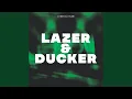 Download Lagu Lazer And Ducker