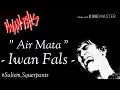 Download Lagu Iwan Fals - Air Mata (Lirik)