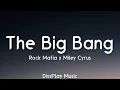 Download Lagu Rock Mafia ft Miley Cyrus - The Big Bang (lyrics)
