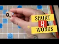 ALL of the 2 3 and 4-letter Scrabble words using the letter Q there are 23