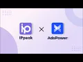 How to Set Up Multiple Accounts with AdsPower IPPeak Residential Proxies