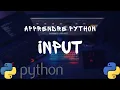 LEARNING PYTHON - INPUT FUNCTION